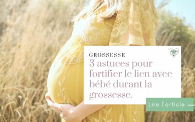 3 astuces pour fortifier le lien avec bébé durant la grossesse