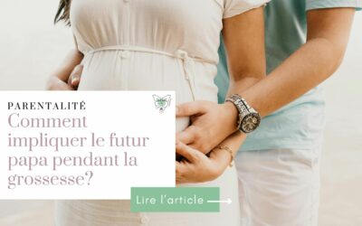 Impliquer le futur papa pendant la grossesse : 3 étapes faciles