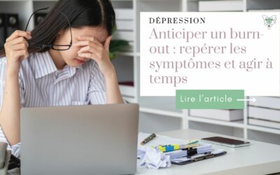 Anticiper un burn-out : repérer les symptômes et agir à temps