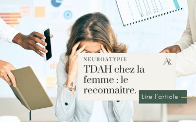 Signes du TDAH chez la femme adulte : comment reconnaître un trouble souvent ignoré ?